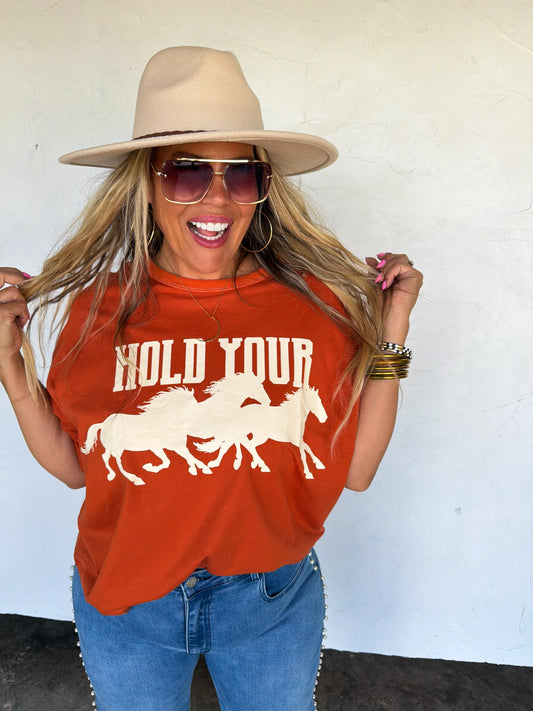 Hold Your Horses Rust Tee