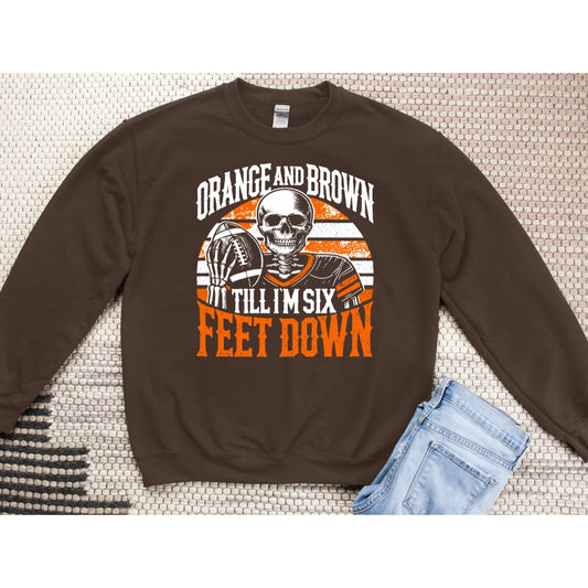 Orange & Brown Till I’m Six Feet Down